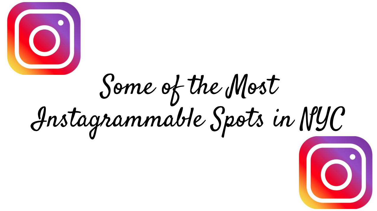 some of the most instagrammable spots in nyc
